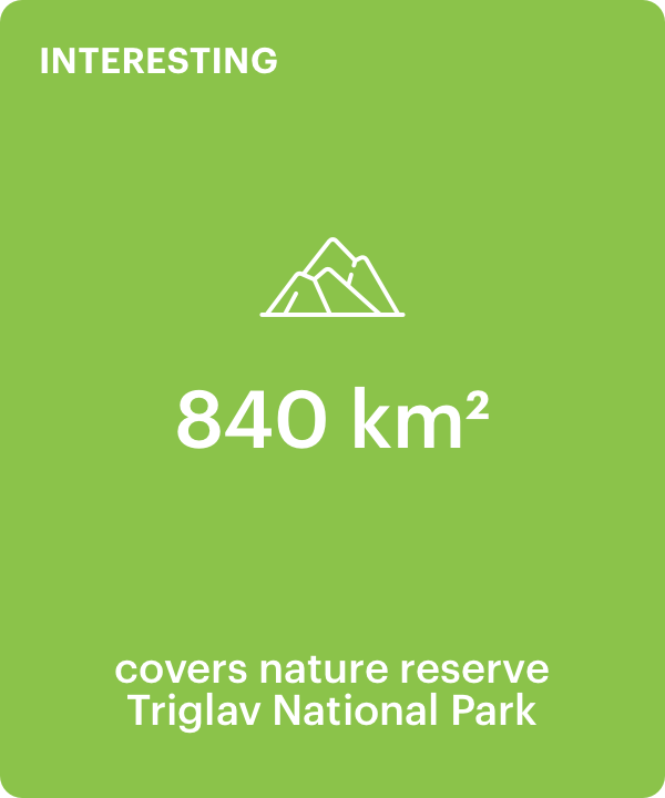 Interesting fact - 840 km2 covers nature reserve Triglav National Park